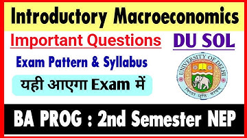 Introductory Macroeconomics Important Questions & Exam Pattern BA PROG Second Semester DU SOL Ncweb