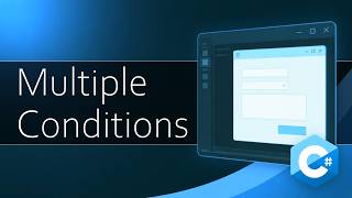 Multiple Conditions | C# Visual Studio Programming
