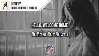 Video thumbnail of "แปลเพลง lovely - Billie Eilish ft. Khalid"