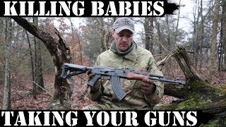 Killing Babies and Taking your Guns Away: Gun Control 2019