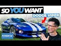 So You Want A Dodge Viper