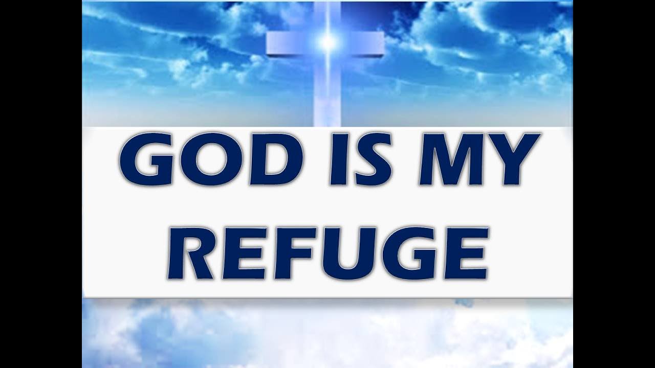 God is my refuge song lyrics youtube