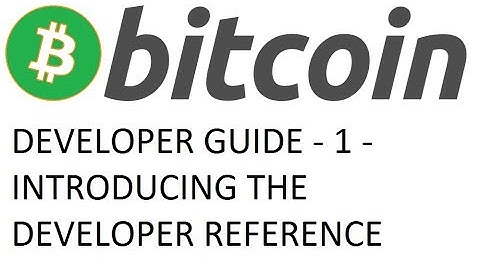 Bitcoin/Altcoin Developer Guide - 1 - Introducing the Developer Reference