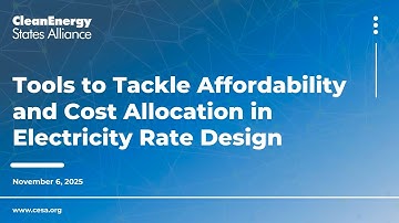 Tools to Tackle Affordability and Cost Allocation in Electricity Rate Design (11.6.25)