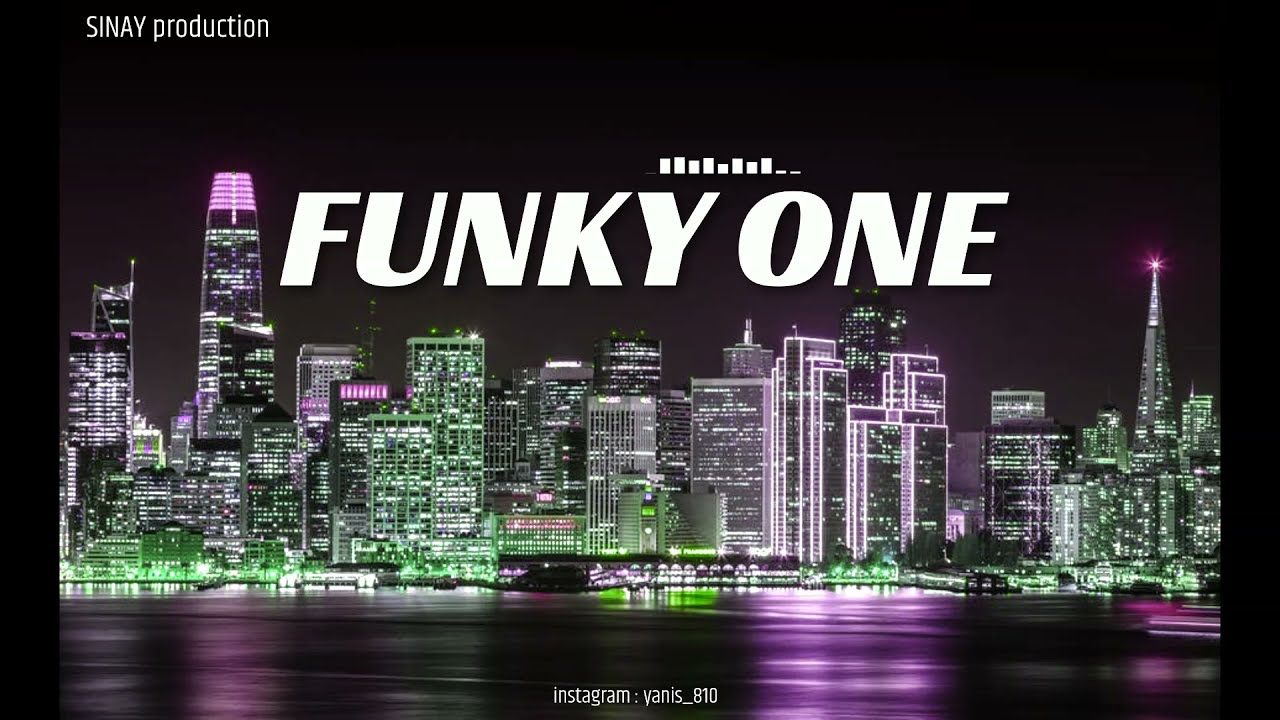 "FUNKY ONE"/Funk Chill (Prod by SINAY production)