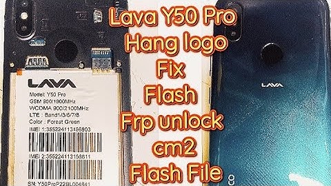 Lava Y50 Pro hang logo fix Flash | S-336 Frp unlock Cm2 File Free