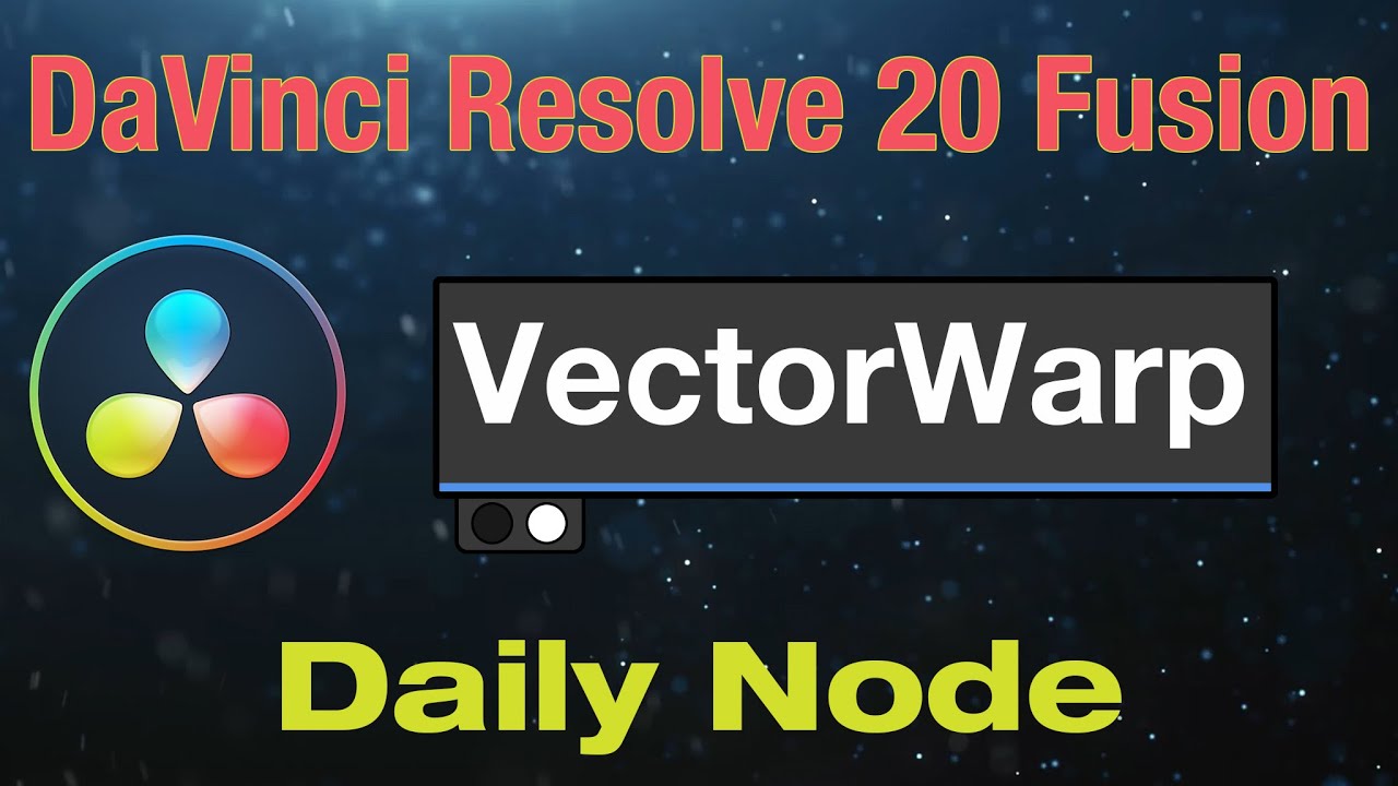 DaVinci Resolve 20 Fusion Vector Warp Node