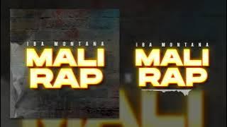 IBA MONTANA - MALI RAP (Son Officiel)