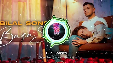 Bilal Sonses  -  Başa Sar (Şimşek Remix)