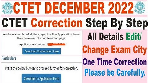 CTET Online form 2022 me correction kaise karen all deatils edit and change exam city kaise karen