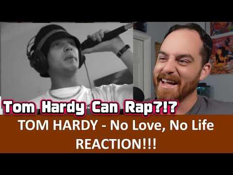 American Reacts to Tom Hardy's Rap Song - No Love, No Life REACTION