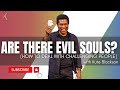 Are there evil souls how to deal with challenging people