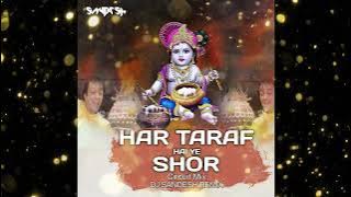 Har Taraf Hai Ye Shor (Circuit Mix)- Dj Sandesh Remix 2023