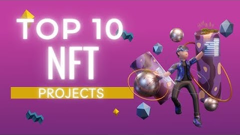 Top 10 NFT Projects of ALL TIME | Massive NFT Projects of 2022