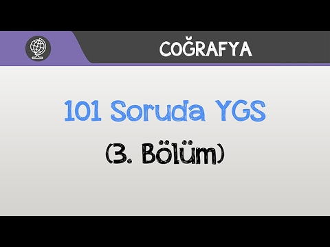 101 Soruda YGS Coğrafya - (3. Bölüm)