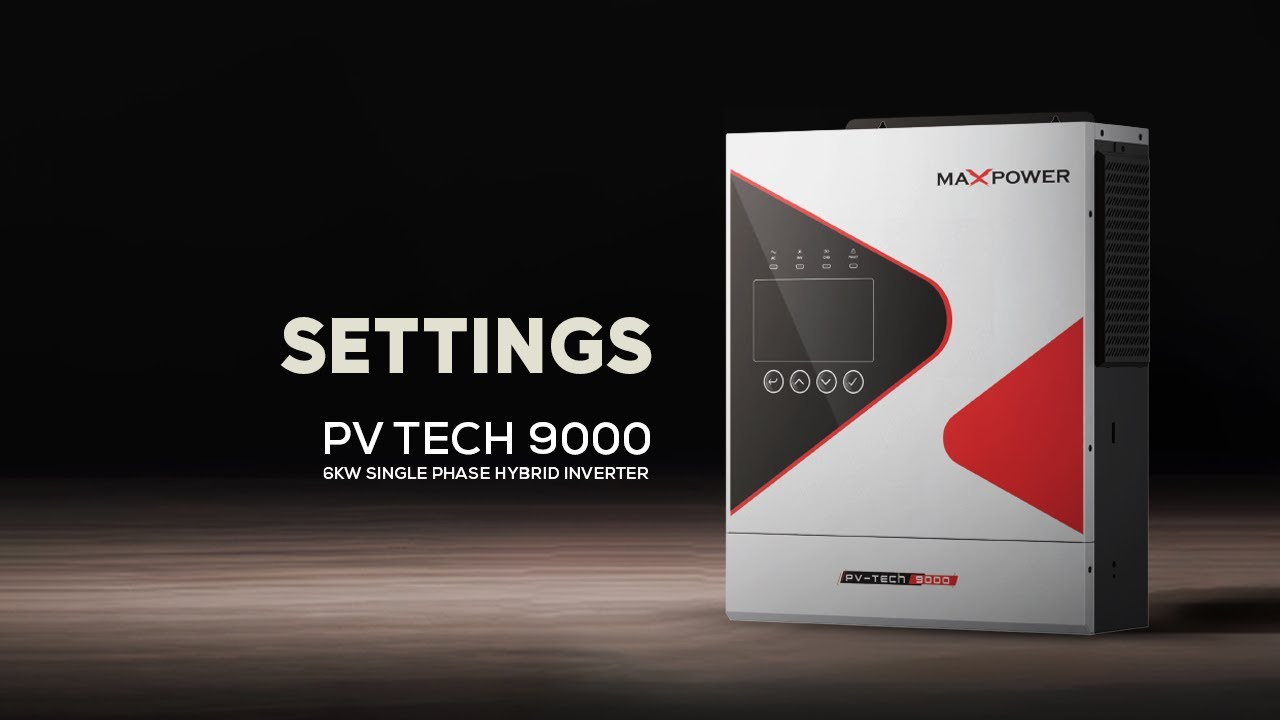 Maxtech Power Tech MaxPower PV Tech 9000 Hybrid Inverter Settings - YouTube