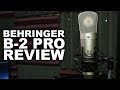 Behringer B-2 Pro Review / Test