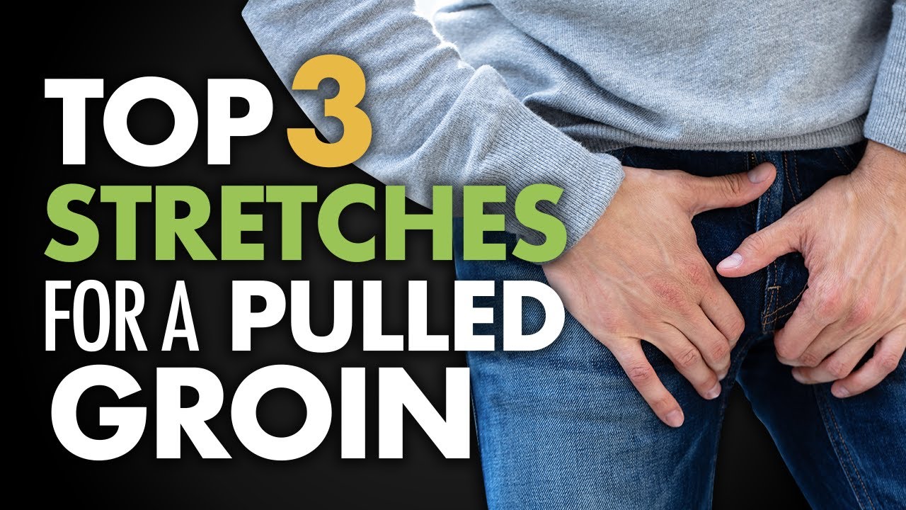 Top 3 Stretches for a Pulled Groin 