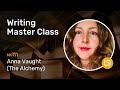 Anna vaught the alchemy writing master class  reedsy learning