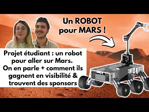 Ils font un robot pour aller sur Mars : projet étudiant, sponsors & visibilité