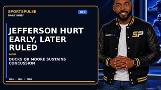Jefferson hurt early, later ruled out | SportsPulse Daily Brief
