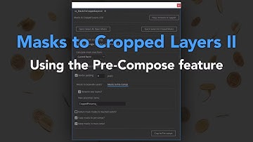 Quickly Create Pre-Comps from Masks in After Effects