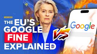 Why the EU is Fining Google