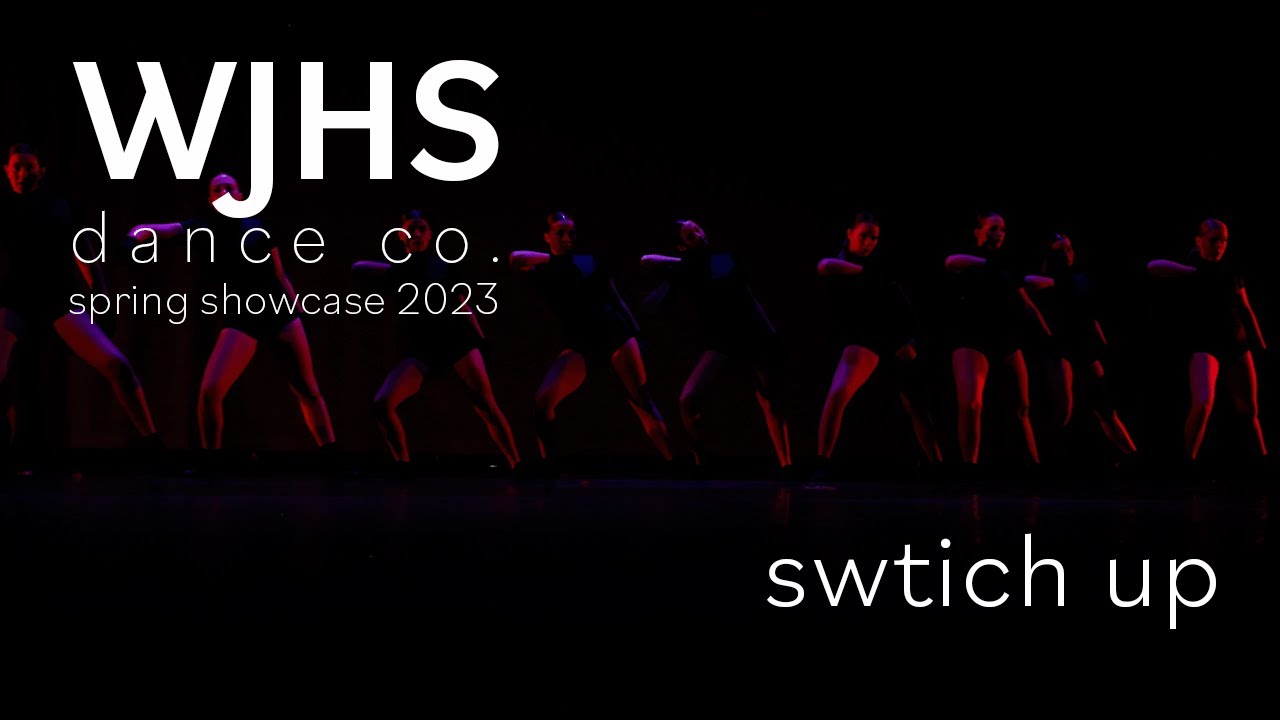 WJHS Spring Dance Showcase - Switch Up - YouTube