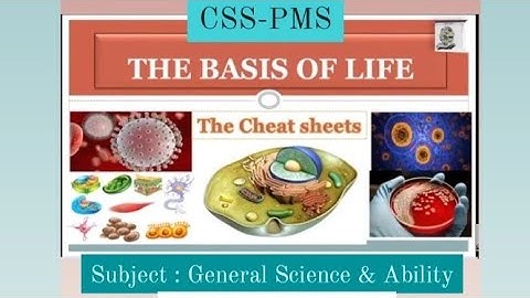 THE BASIS OF LIFE |General Science and Ability | CSS | PMS| Cell Structure & Organelles