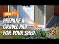 How to Build a Shed - How To Prepare a Gravel Pad For a Shed - Video 1 of 15