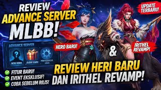 MLBB || Review Advance server MLBB, Ada Hero Baru,Dan Irithel revamp! TopUp Gratis Hnya Main Dpt DM