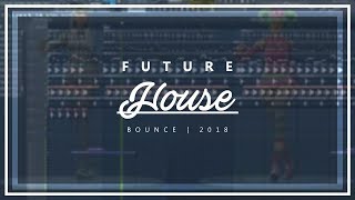 How to Make Future House/Bounce Banger | Fl Studio Tutorial 2018 chords