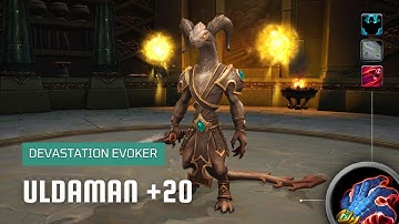 World of Warcraft: Dragonflight | Mythic Uldaman: Legacy of Tyr +20 | Devastation Evoker