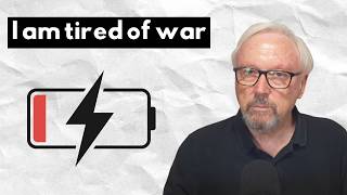 I Am Tired Of War