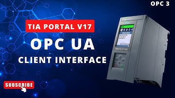 TIA Portal: S7-1500 OPC UA Client Interface Tutorial