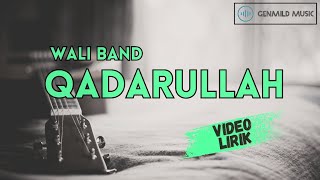 WALI - QADARULLAH (LIRIK)