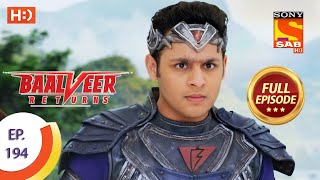 Baalveer Returns - Ep 194 - Full Episode - 18th September 2020