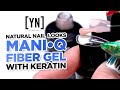 Natural Nail Looks Using ManiQ Fiber Gel with Keratin