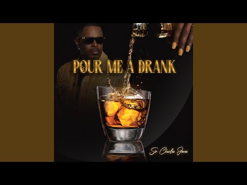 Pour Me a Drank