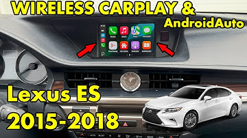 Wireless CarPlay and AndroidAuto in Lexus ES 2015 2016 2017 2018 years ES250 ES300 ES350