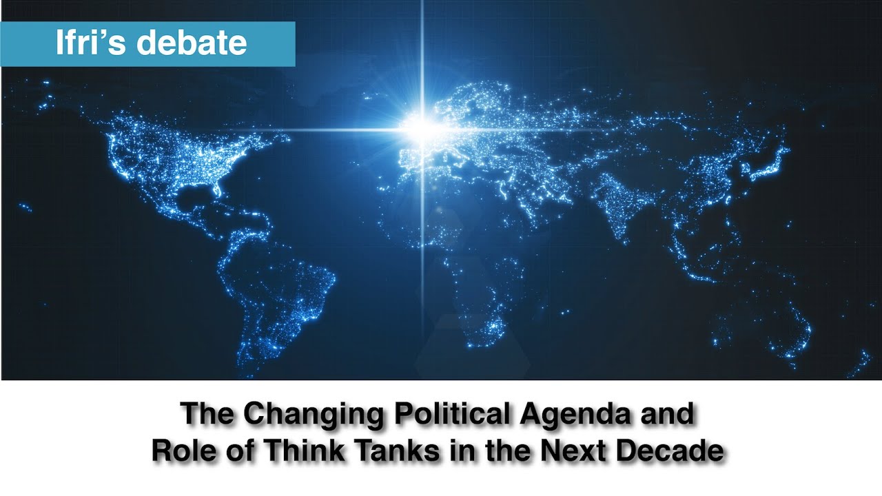 The Changing Political Agenda and Role of Think Tanks in the Next Decade