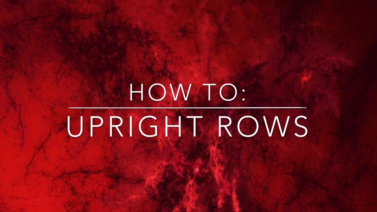 How To: Upright Rows - YouTube