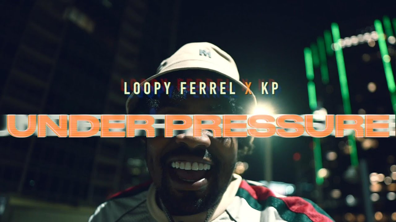 Loopy Ferrell x KP - UNDER PRESSURE [Official Video] - YouTube