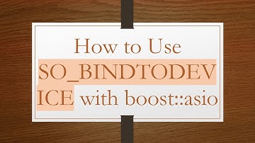 How to Use SO_BINDTODEVICE with boost::asio