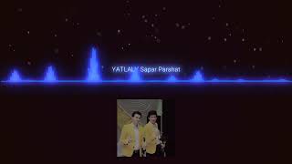 Sapar & Parahat (S&P music) - YATLALY