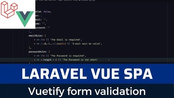 Laravel Vue SPA Issue Tracker part 14: Vuetify form validation