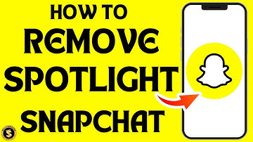 How to Remove Spotlight From Snapchat [Step by Step Tutorial]