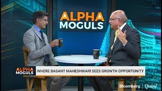 Where Basant Maheshwari Sees Growth Opportunity: Alpha Moguls