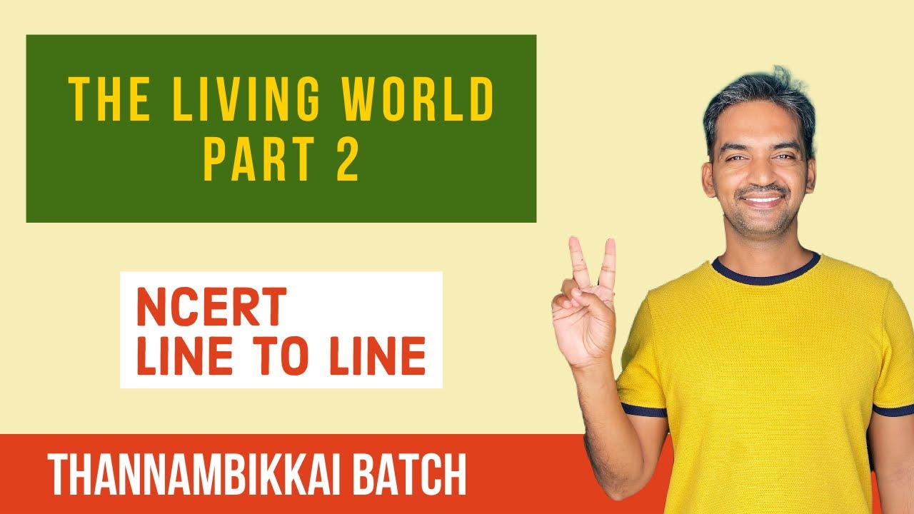 The living world part 2 | NCERT Line to line | Thannambikkai Batch ...