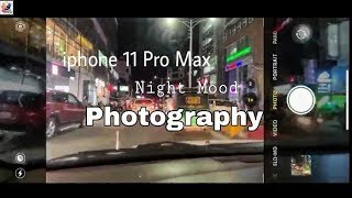 iphone 11 Pro Max Night Mode Photography | Night Mode Photo Shoot IPhone 11 Pro Max/Apple Night Mode
